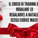 Il corso di Trading da regalare (o regalarvi) a Natale Scegli Codice Maxx!, maxx mereghetti