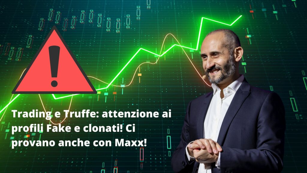 Trading e Truffe attenzione ai profili Fake e clonati! Ci provano anche con Maxx! maxx mereghetti