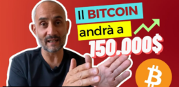 Il Bitcoin andrà a 150.000 dollari ?