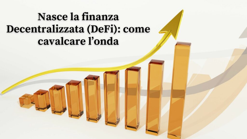 Nasce la finanza Decentralizzata (DeFi) come cavalcare l’onda, Maxx Mereghetti