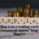 Stop Loss e trading cos'è veramente questo Stop Loss , Maxx Mereghetti