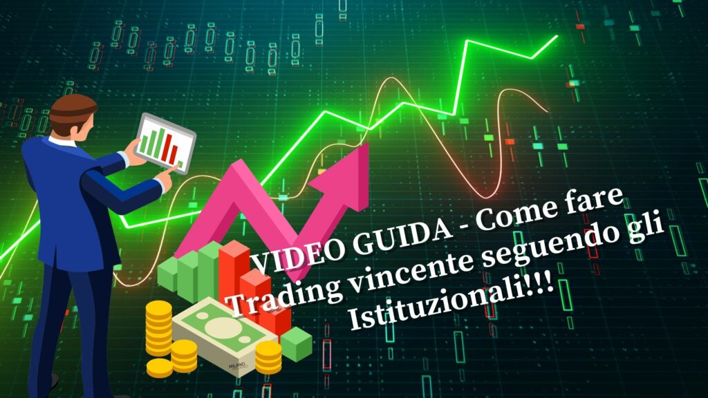 Come fare Trading vincente seguendo gli Istituzionali!!! Maxx Mereghetti