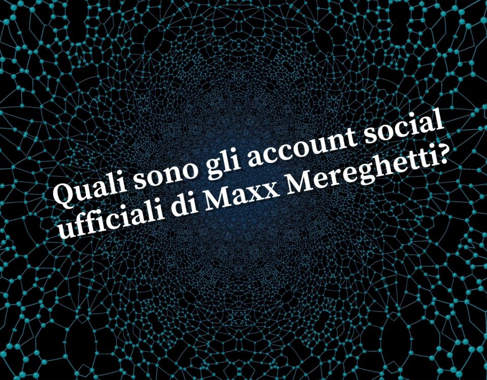 Quali sono gli account social ufficiali di Maxx Mereghetti, Maxx Mereghetti