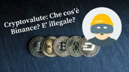 Cryptovalute Che cos'è Binance E' illegale