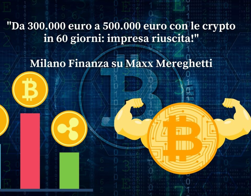 Da 300.000 euro a 500.000 euro con le crypto in 60 giorni impresa riuscita!