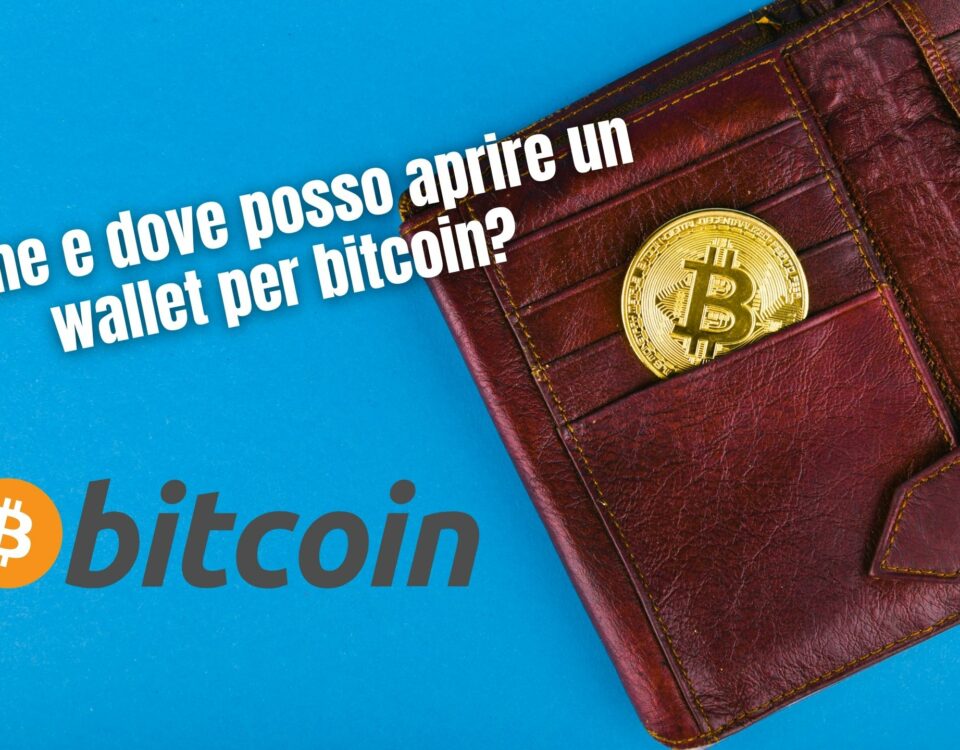 Come e dove posso aprire un wallet per bitcoin?