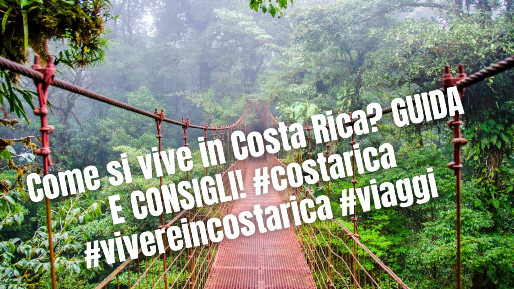 Come si vive in Costa Rica? GUIDA E CONSIGLI! #costarica #vivereincostarica #viaggi