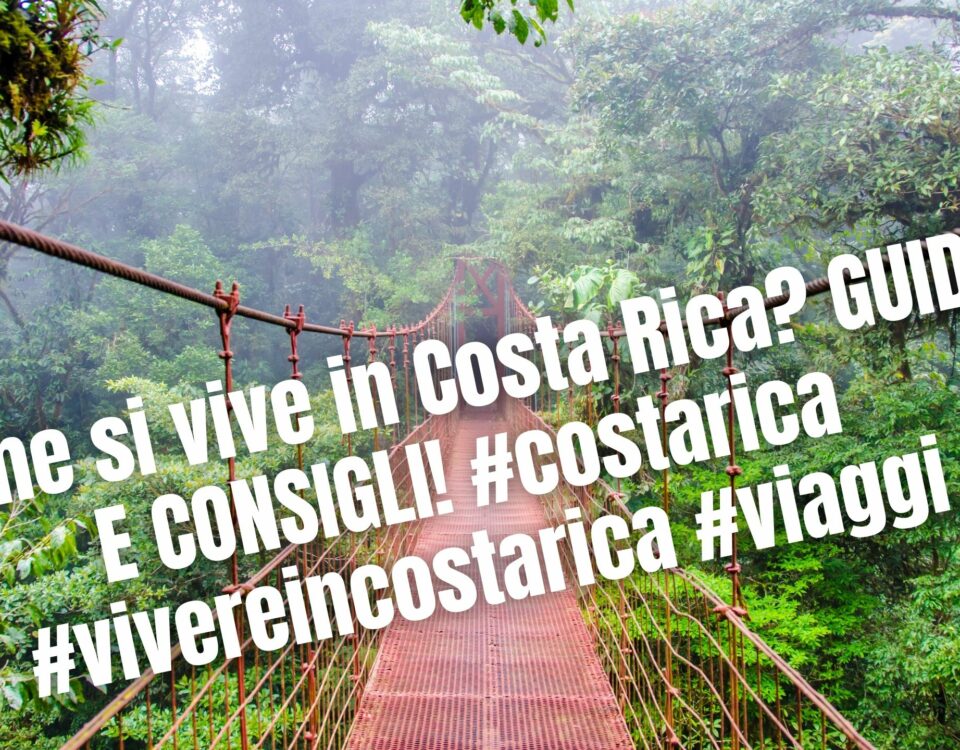 Come si vive in Costa Rica? GUIDA E CONSIGLI! #costarica #vivereincostarica #viaggi
