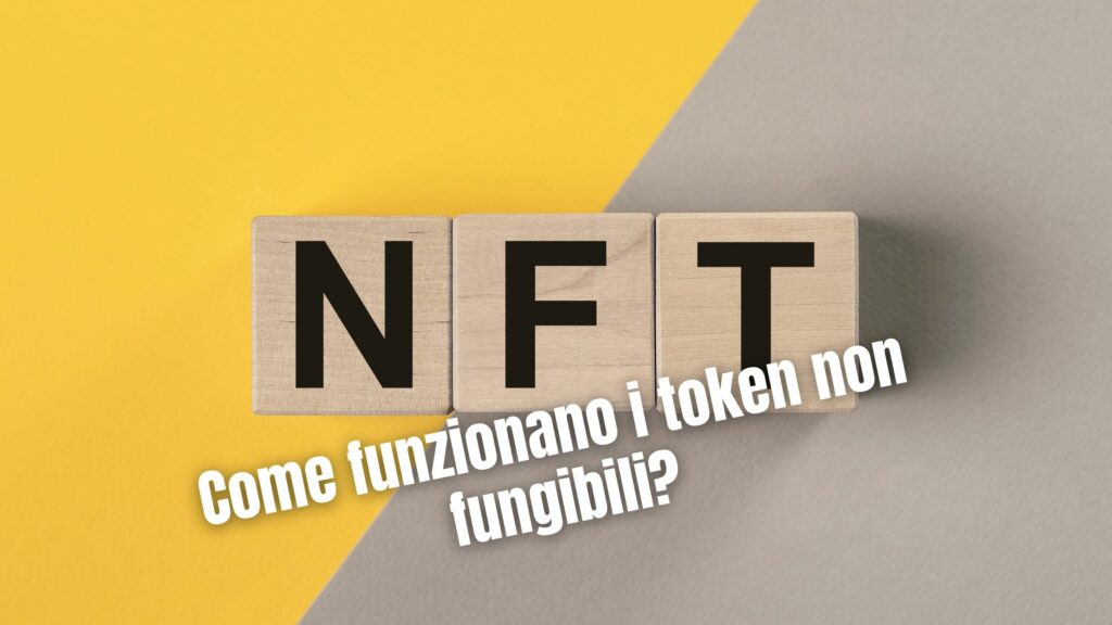 Come funzionano i token non fungibili?