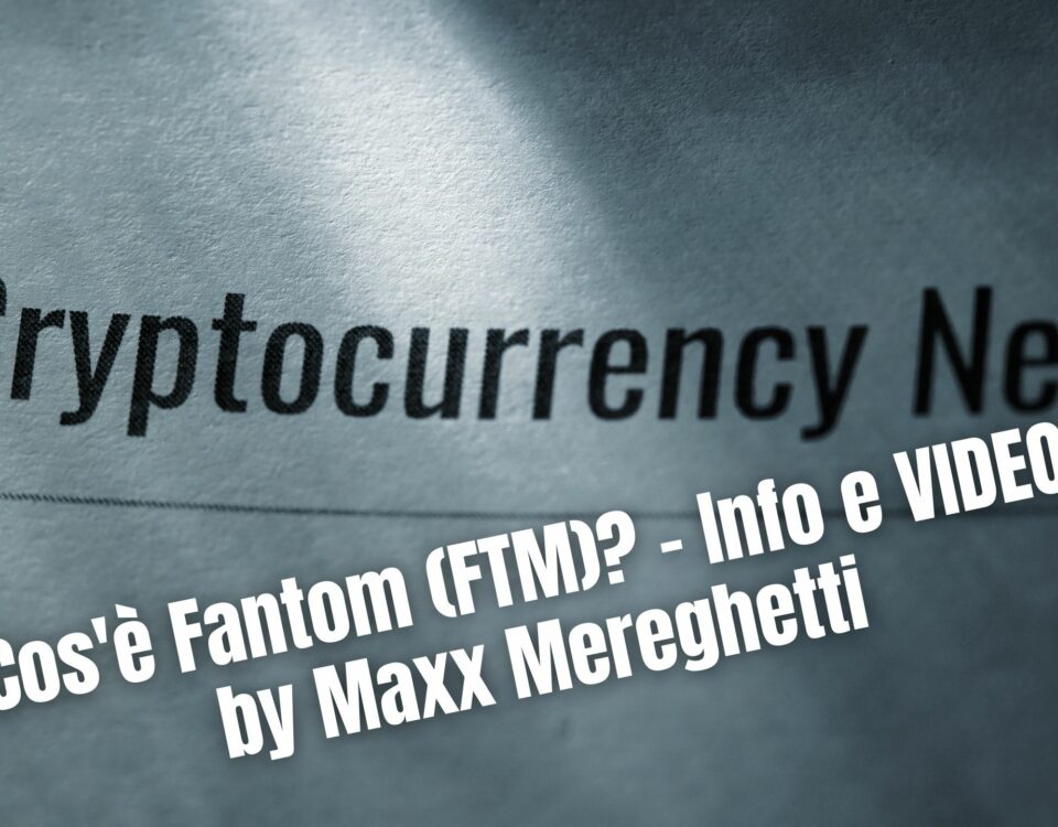 Cos'è Fantom (FTM)? - Info e VIDEO by Maxx Mereghetti