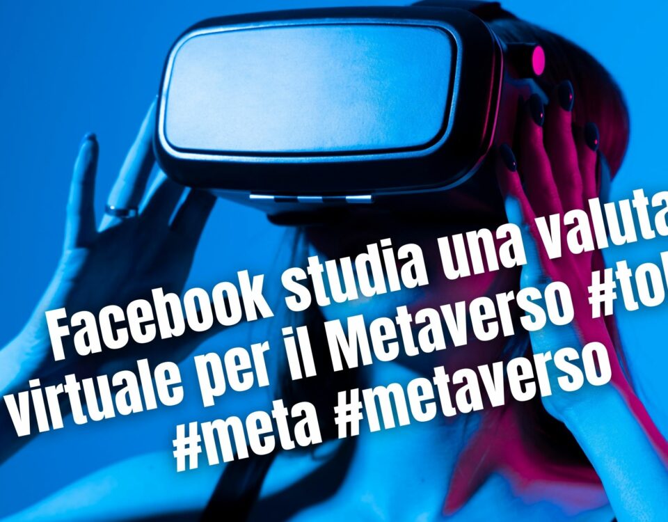Facebook studia una valuta virtuale per il Metaverso