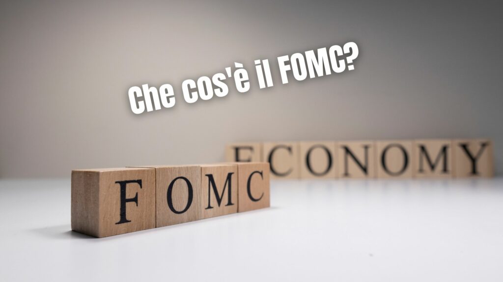 Che cos'è il FOMC?