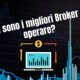 Quali sono i migliori Broker per operare?
