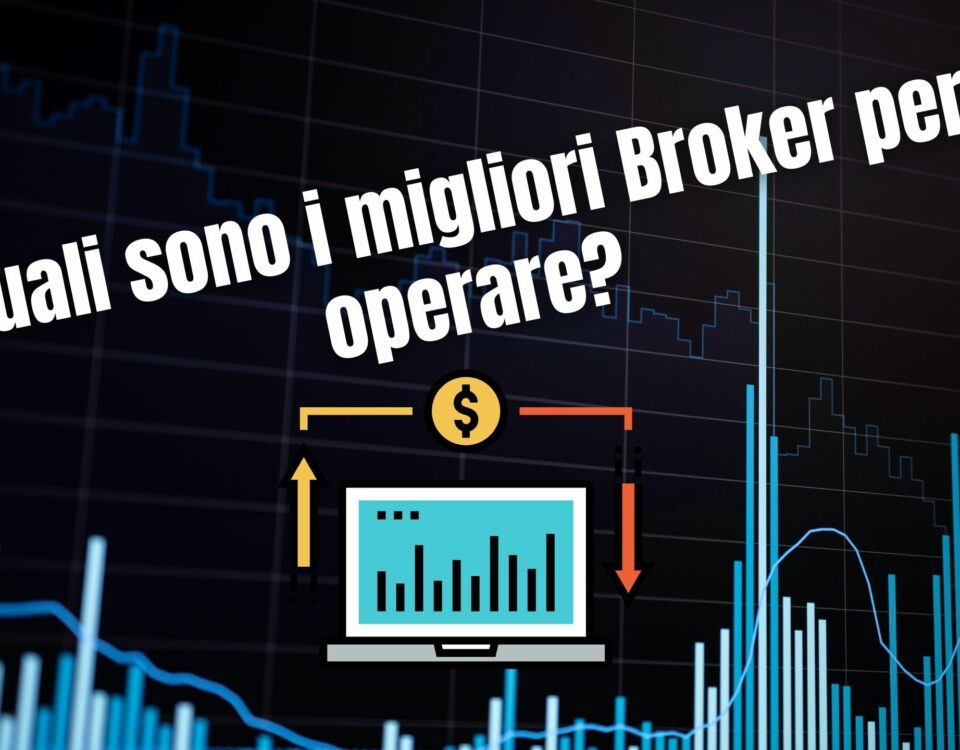Quali sono i migliori Broker per operare?