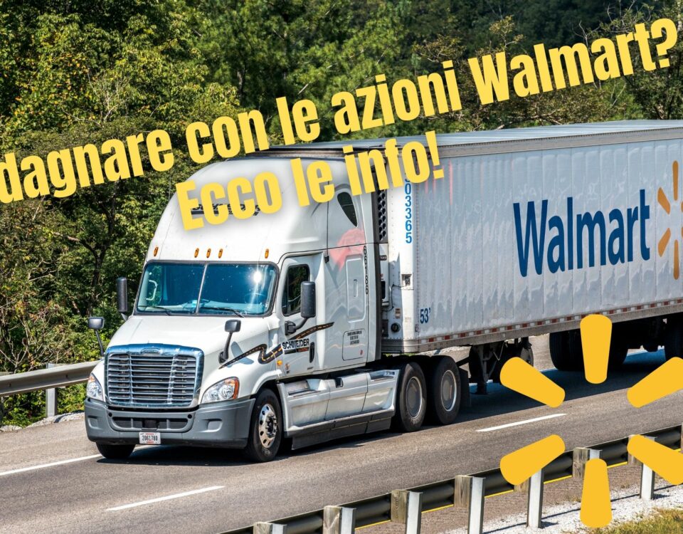 Guadagnare con le azioni Walmart Ecco le info!